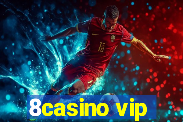 8casino vip